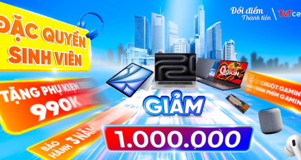 VUI TỰU TRƯỜNG - QUÀ TO NGẤT NGƯỞNG - ƯU DÃI ĐẶC QUYỀN HỌC SINH, SINH VIÊN CHỈ CÓ TẠI T&T CENTER VUI TỰU TRƯỜNG - QUÀ TO NGẤT NGƯỞNG - ƯU DÃI ĐẶC QUYỀN HỌC SINH, SINH VIÊN CHỈ CÓ TẠI T&T CENTER