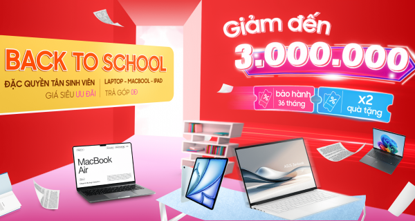 BACK TO SCHOOL 2025 - ƯU ĐÃI ĐẶC QUYỀN DÀNH RIÊNG CHO HỌC SINH - SINH VIÊN BACK TO SCHOOL 2025 - ƯU ĐÃI ĐẶC QUYỀN DÀNH RIÊNG CHO HỌC SINH - SINH VIÊN