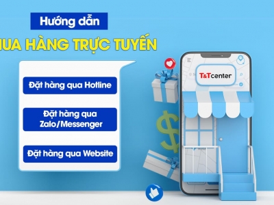 HƯỚNG DẪN MUA HÀNG TRỰC TUYẾN TẠI T&T CENTER HƯỚNG DẪN MUA HÀNG TRỰC TUYẾN TẠI T&T CENTER