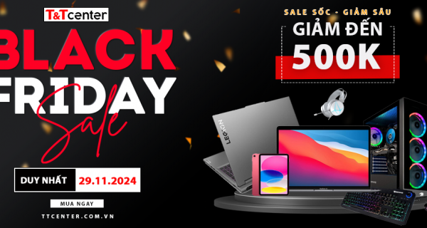 THỨ SÁU ĐEN TỐI - SIÊU SALE NGẬP LỐI THỨ SÁU ĐEN TỐI - SIÊU SALE NGẬP LỐI