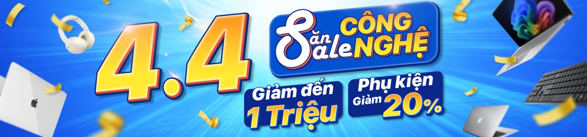4/4 - SĂN SALE CÔNG NGHỆ