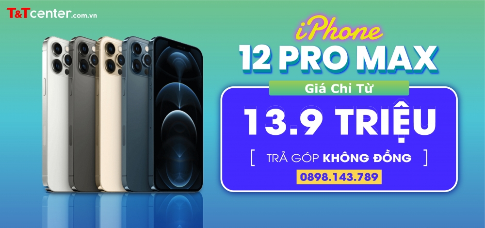 iPhone 12 Pro Max giá chỉ từ 13triệu9