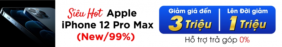 iPhone 12 Pro Max GIảm giá đến 3 Triệu - Lên Đời hỗ trợ 1 triệu