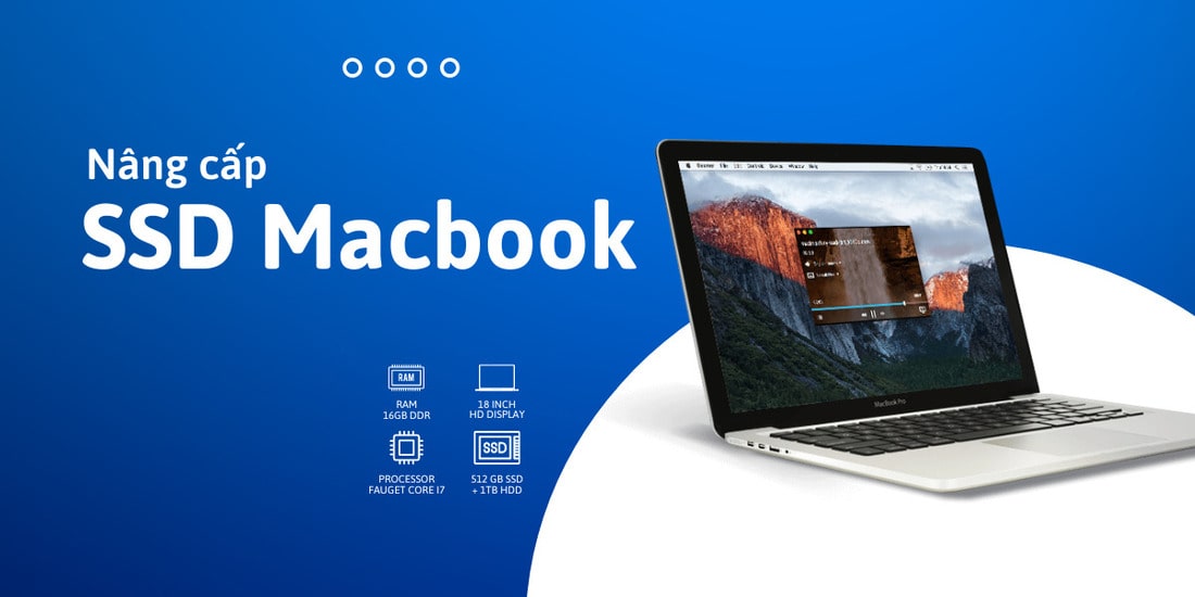 Dòng Macbook nào nâng cấp ổ cứng SSD được