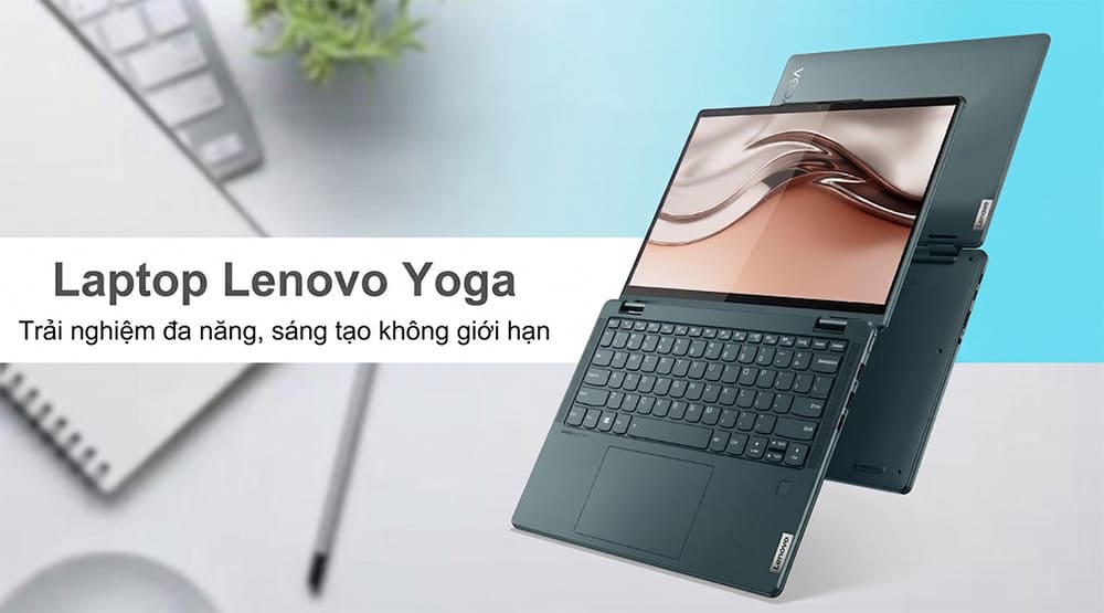 1. 5 Lý Do Khiến Laptop Lenovo Yoga Trở Thành "Chân Ái" Của Dân Văn Phòng Và Creator