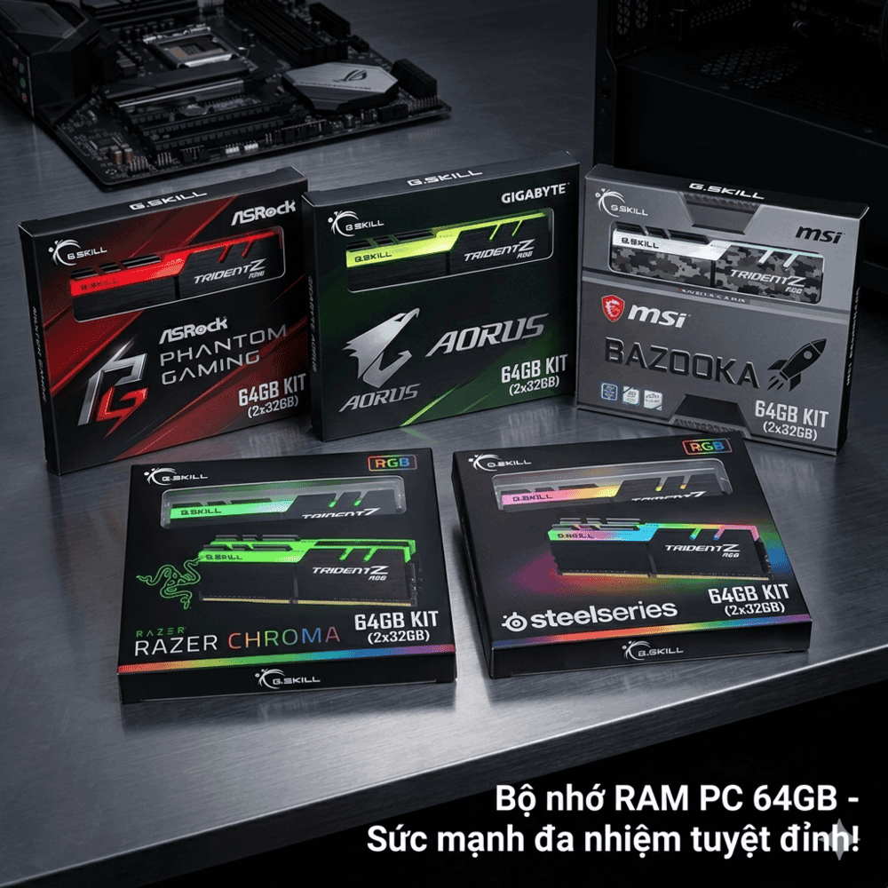 3. Các thương hiệu RAM 64GB hàng đầu và bảng giá dự kiến tại T&T Center