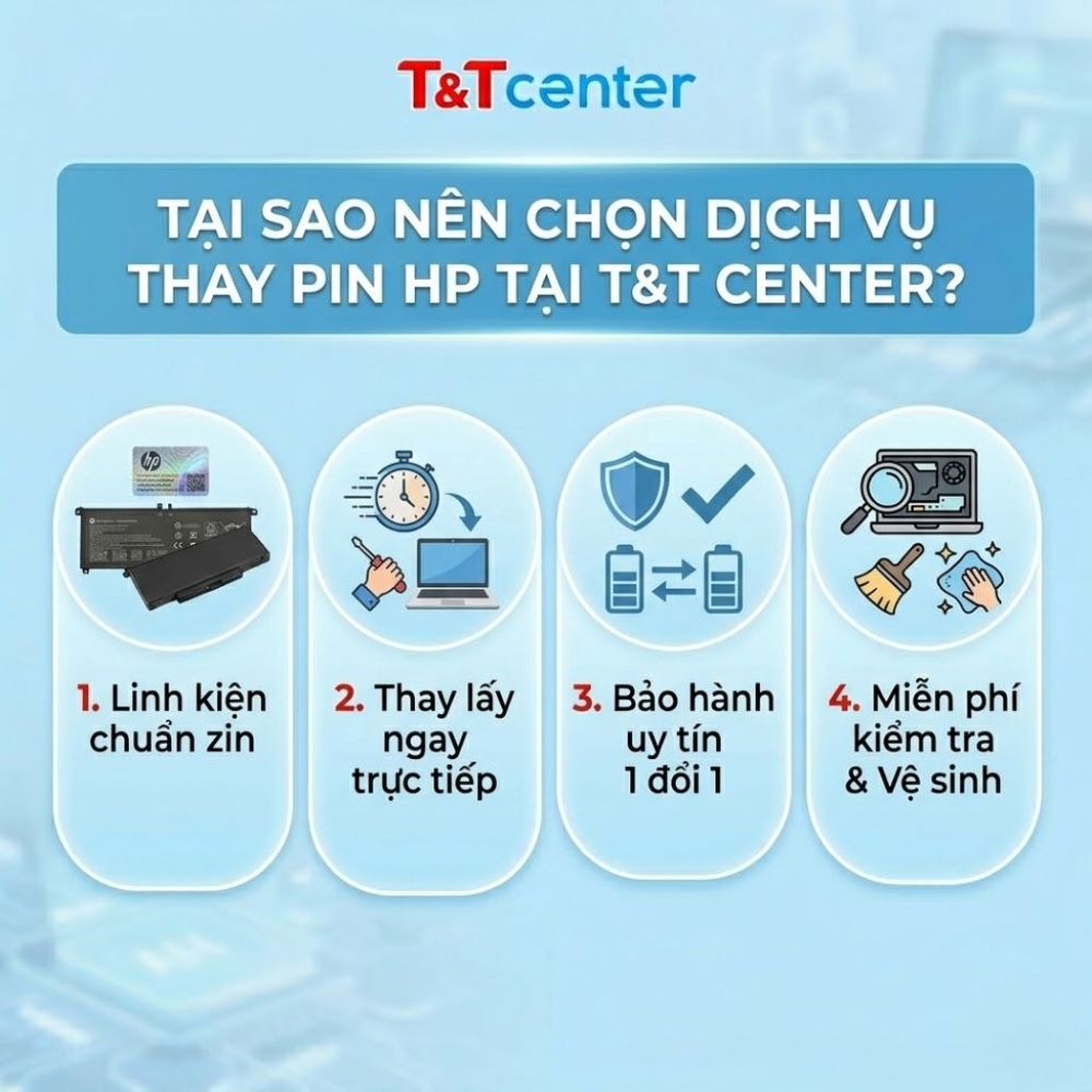 4. Tại sao nên chọn dịch vụ thay pin HP tại T&T Center?