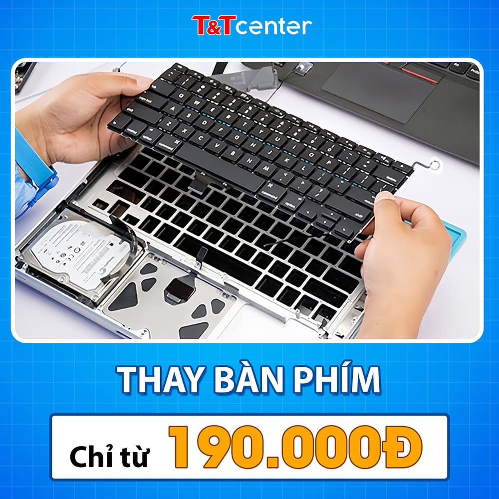 3. Lý Do 10.000+ Khách Hàng Chọn Thay Bàn Phím Tại T&T Center