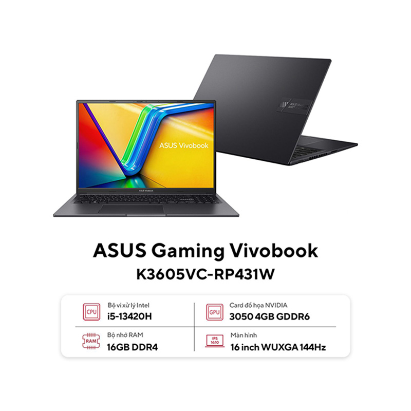 Asus Gaming Vivobook K3605VC-RP431W | Core i5-13420H 16GB 512GB RTX 3050 4GB 16inch FHD+ 144Hz (New)